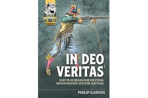 In Deo Veritas: Fast Play Rules for Exciting Seventeenth Century Battles (Helion Wargames)