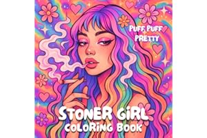 Puff Puff Pretty: Stoner Girl Coloring Book for Adults, Featuring 40 Cute and Y2K Inspired Designs for Relaxation and Stress Relief