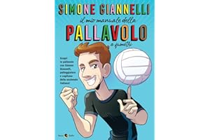 Simone Giannelli. Il mio manuale della pallavolo