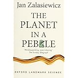 The Planet in a Pebble: A journey into Earth's deep history (Oxford Landmark Science)