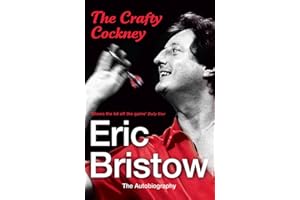 Eric Bristow: The Autobiography: The Crafty Cockney