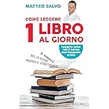 Come leggere 1 libro al giorno: Il manalue del ltteore rpaido e stretigaco