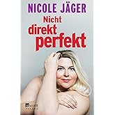 Nicht direkt perfekt: Die nackte Wahrheit übers Frausein