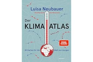 Der Klima-Atlas: 80 Karten für die Welt von morgen