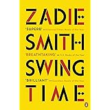 Swing Time: LONGLISTED for the Man Booker Prize 2017 (English Edition)