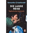 Die lange Reise: Tagebuch einer Astronautin (German Edition)