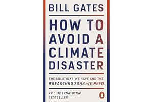 How to Avoid a Climate Disaster: The Solutions We Have and the Breakthroughs We Need