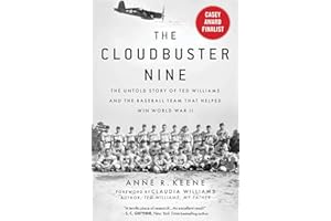 The Cloudbuster Nine: The Untold Story of Ted Williams and the Baseball Team That Helped Win World War II