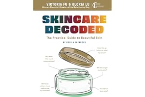 Skincare Decoded: Revised and Expanded: The Practical Guide to Beautiful Skin