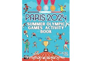 Paris 2024 Summer Olympic Games Activity Book For Ages 6-12: 80+ Pages of Puzzles, Games, Mazes, Word-search, Dot to Dot & More, Team USA!