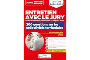 Entretien avec le jury - 200 questions sur les collectivités territoriales - Catégories A et B - Concours et examens professionnels: Concours 2024-2025
