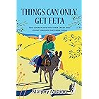 Things Can Only Get Feta: Two journalists and their crazy dog living through the Greek crisis (The Peloponnese Series Book 1)
