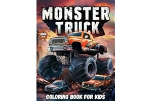 Monster Truck Coloring Book For Kids: 50 Unique Page Designs, Featuring Extreme Monster Trucks in Action, For Boys and Girls Ages 4-10