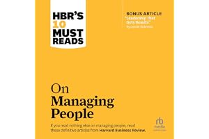 HBR's 10 Must Reads on Managing People (with featured article "Leadership That Gets Results," by Daniel Goleman)