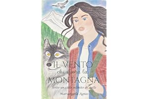 Il vento che sfiora la montagna: Sotto un cielo infinito di stelle