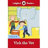 Vick the Vet - Ladybird Readers Starter Level 9 - 9780241393758