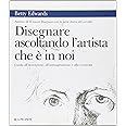 Disegnare ascoltando l'artista che è in noi. Ediz. illustrata
