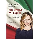 Giorgia Meloni. La rivoluzione dei conservatori