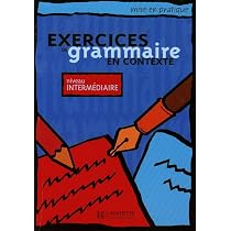 Exercices de grammaire en contexte, niveau intermédiaire (Livre de