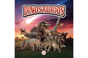 El Mundo de los Dinosaurios Explicado para Niños: Libro para aprender sobre los animales prehistóricos que vivieron durante el Triásico, Jurásico y Cretácico