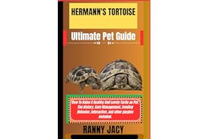 HERMANN'S TORTOISE Ultimate Pet Guide: How To Raise A Healthy And Lovely Turtle as Pet. The History, Care Management, Feeding Behavior, Interaction, ... purples included. (The Aquatic Chronicles)