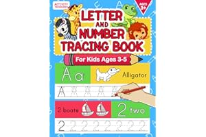 Letter And Number Tracing Book For Kids Ages 3-5: A Fun Practice Workbook To Learn The Alphabet And Numbers From 0 To 30 For Preschoolers And ... and Handwriting Workbooks for Children)