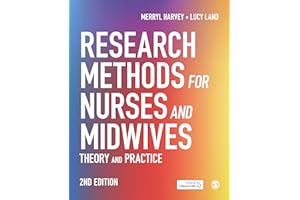 Research Methods for Nurses and Midwives: Theory and Practice