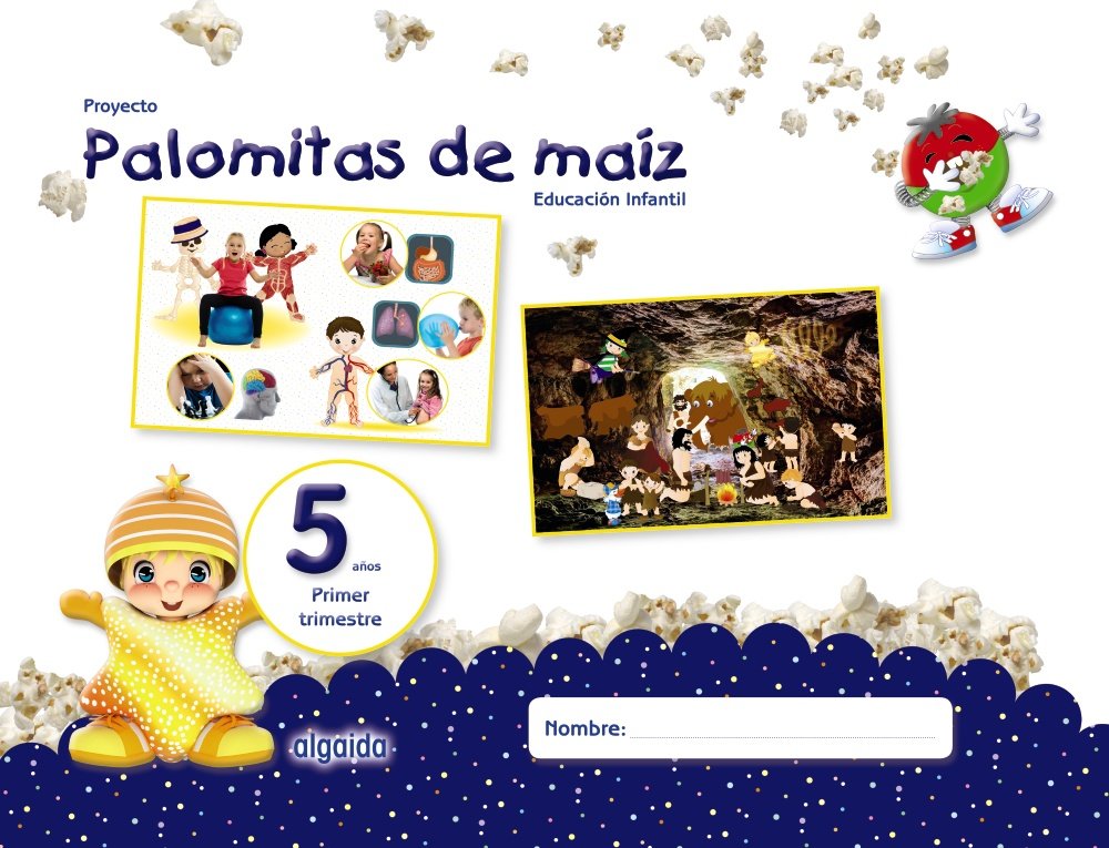 Proyecto Palomitas de Maíz. Educación Infantil. 5 Años. Primer Trimestre