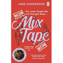 Mix Tape: The nostalgic and uplifting second chance romance, now a