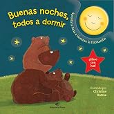 Buenas noches, todos a dormir - Cuento para dormir con una luna que se ilumina: Cuentos para beb&eacute;s: 1 (Cuentos para dormir co