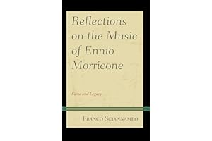 Reflections on the Music of Ennio Morricone: Fame and Legacy