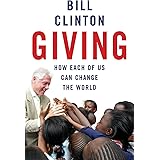 Giving: How Each Of Us Can Change The World