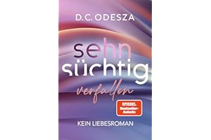 Sehnsüchtig - Verfallen: Spicy Romance mit starker Protagonistin und drei Brüdern