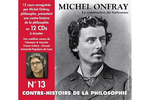 CONTRE-HISTOIRE DE LA PHILOSOPHIE VOLUME 13 PAR MICHEL ONFRAY CD AUDIO