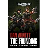 The Founding: A Gaunt's Ghosts Omnibus