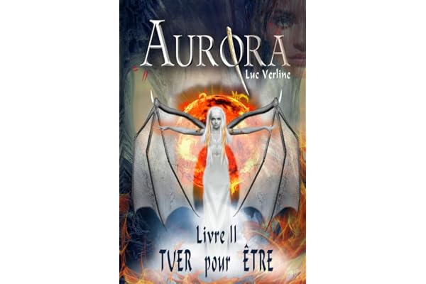 AURORA, livre II : Tuer pour être: SAGA d'héroïque fantasy.