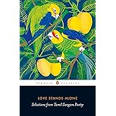 Love Stands Alone-PB: Selections from Tamil Sangam Poetry