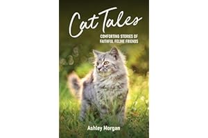Cat Tales: Comforting Stories of Faithful Feline Friends