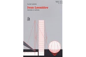 Ivan Leonidov. Ascesa e caduta (Moderni maestri)