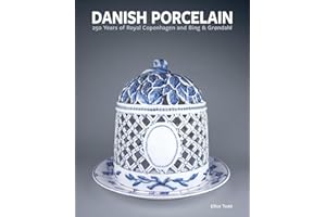 Danish Porcelain: 250 Years of Royal Copenhagen and Bing & Grøndahl: 250 Years of Royal Copenhagen and Bing & Grøndahl. Volume 1: A Legacy in ... and Faience. Volume 2: A Collection of Works