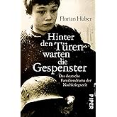 Hinter den Türen warten die Gespenster: Das deutsche Familiendrama der Nachkriegszeit