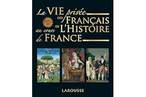 La vie privée des Français à travers l'Histoire de France