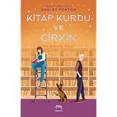 Kitap Kurdu ve &Ccedil;irkin (Ciltli)