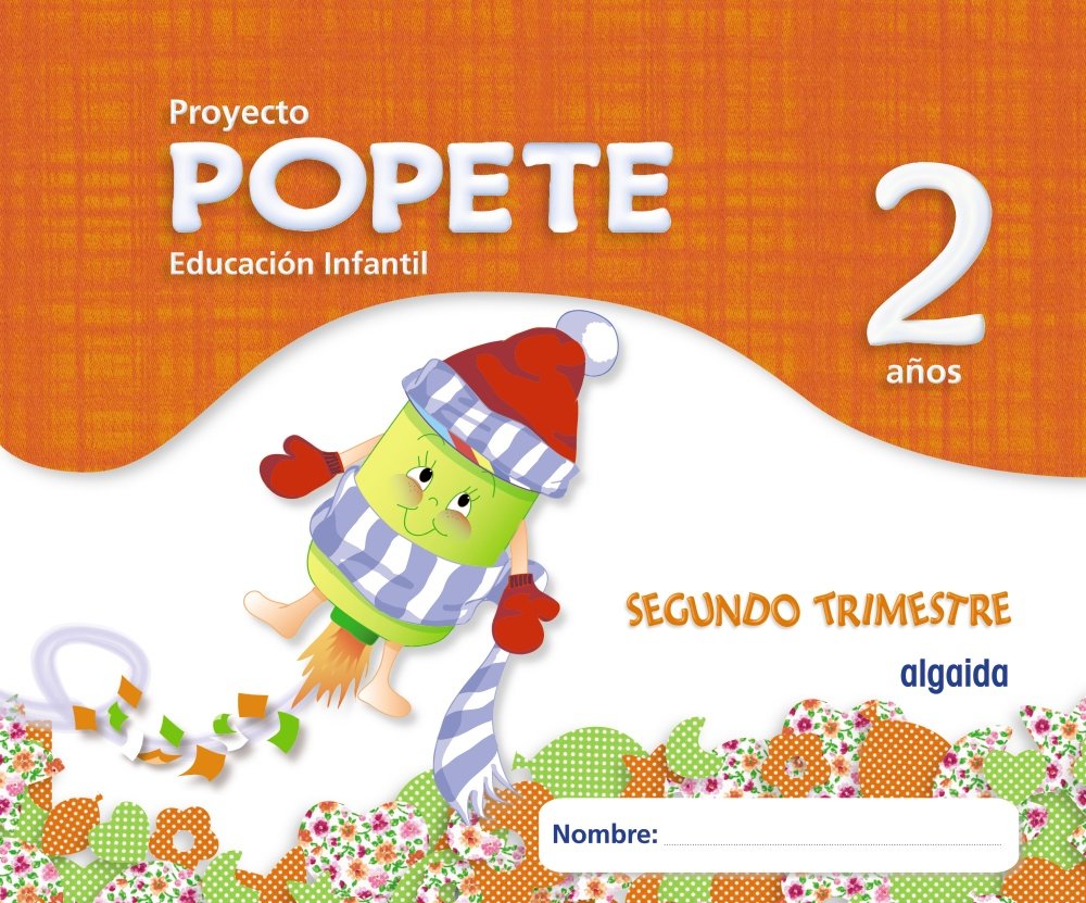Proyecto Educación Infantil. Popete 2 años Algaida. 2º Trimestre. Primer Ciclo