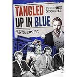 Tangled Up in Blue: The Rise and Fall of Rangers FC