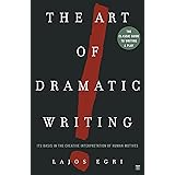 Art Of Dramatic Writing: Its Basis in the Creative Interpretation of Human Motives