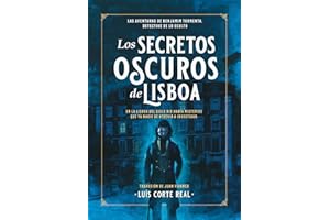 Los Secretos Oscuros de Lisboa: Las Aventuras de Benjamim Tormenta, detective de lo oculto