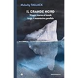 Il grande Nord. Viaggio intorno al mondo lungo il sessantesimo parallelo