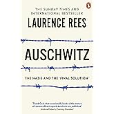 Auschwitz: The s & The 'Final Solution'. Winner of the British Book Award, History Book of the Year 2006