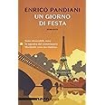 Un giorno di festa. Un romanzo de «Les italiens»
